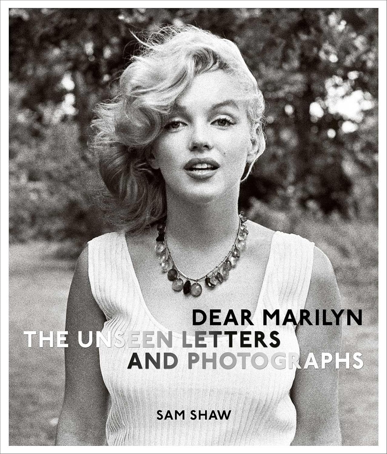 Dear Marilyn: The Unseen Letters and Photographs (The Marilyn Monroe Collection) Hardcover