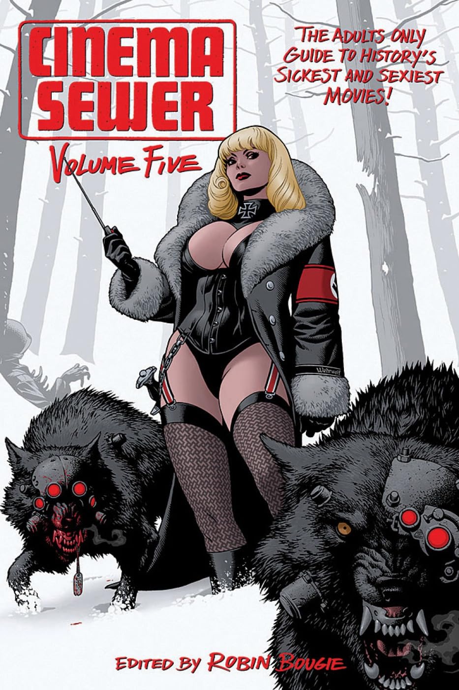 Cinema Sewer Volume 5: The Adults Only Guide to History's Sickest and Sexiest Movies! Paperback