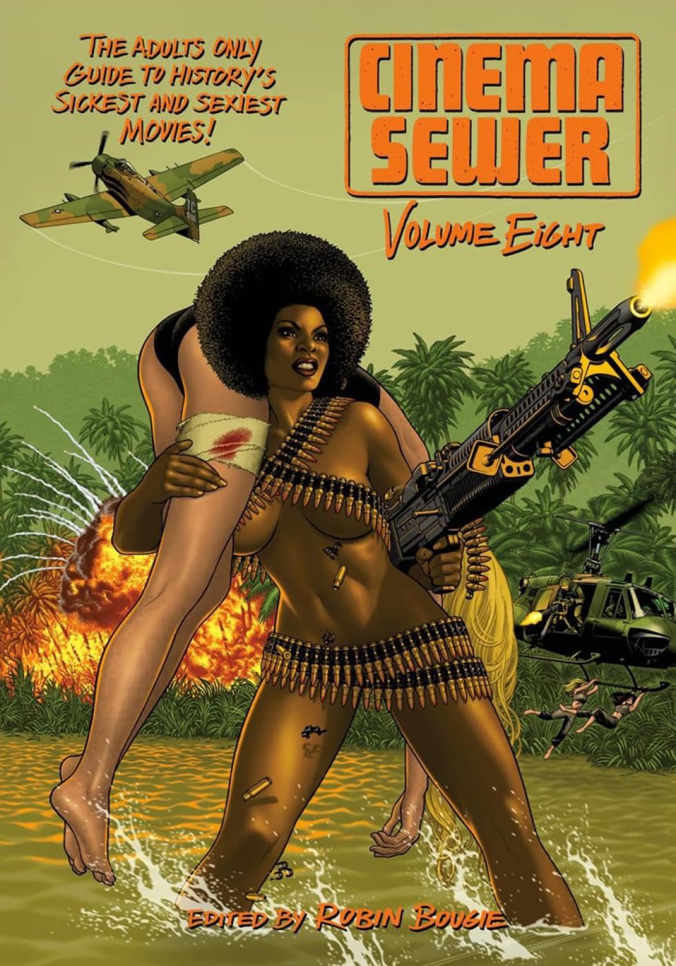 Cinema Sewer Volume 8: The Adults Only Guide to History's Sickest and Sexiest Movies! Paperback